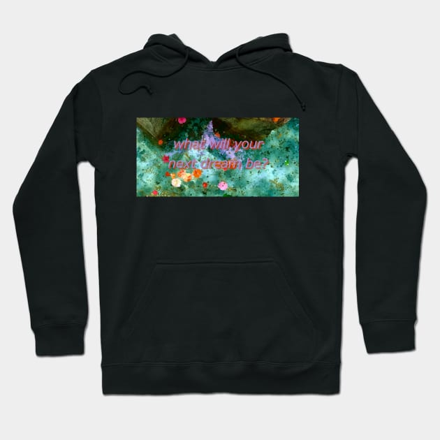 your next dream Hoodie by Doodleblood